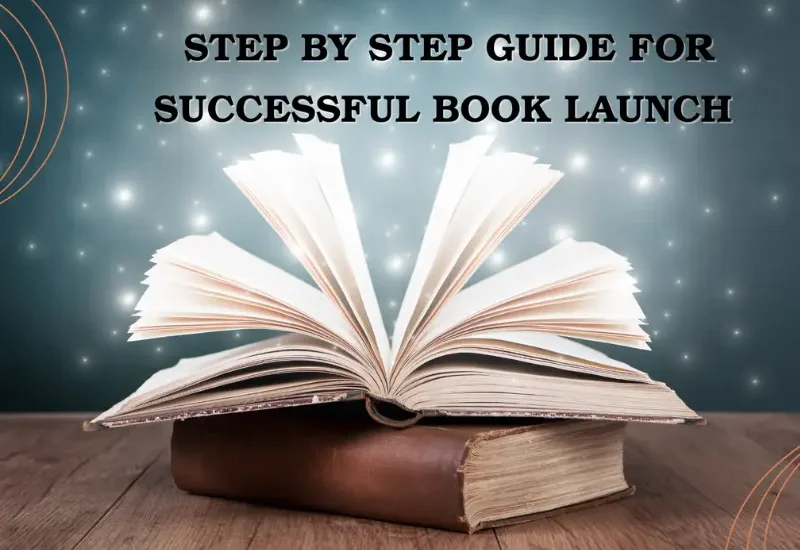 Step by Step Guide for Successful Book Launch